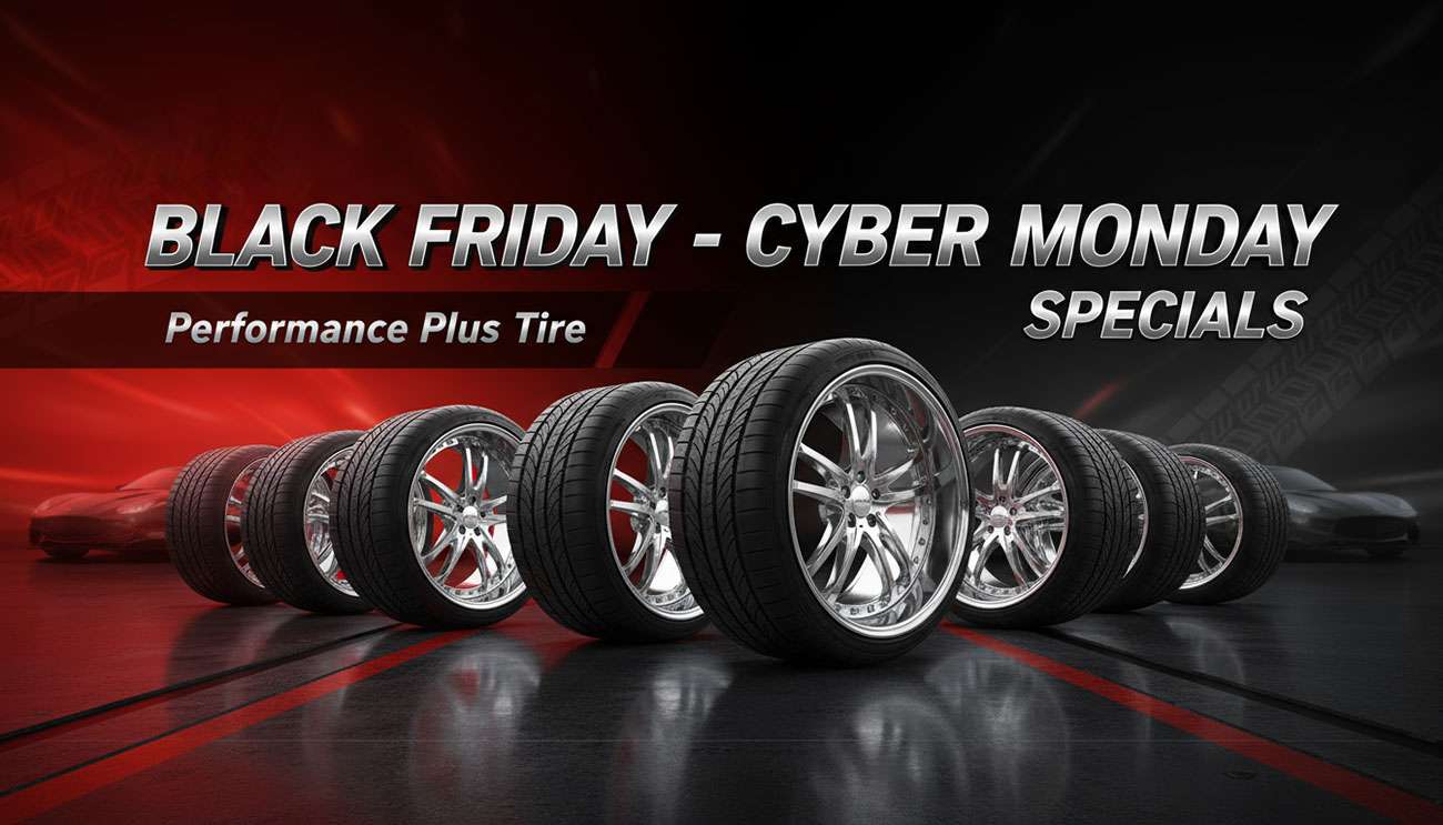 Performance Plus Tire Black Friday Cyber Monday special promotions featuring Michelin Kontio Coker Vision Wheels and Mickey Thompson